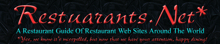 restaurants, a restaurant guide of restaurant web sites around the world, restuarants.net*
